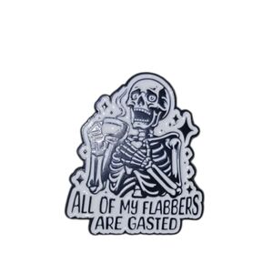 NEW All Of My Flabbers Are Gasted Enamel Pin